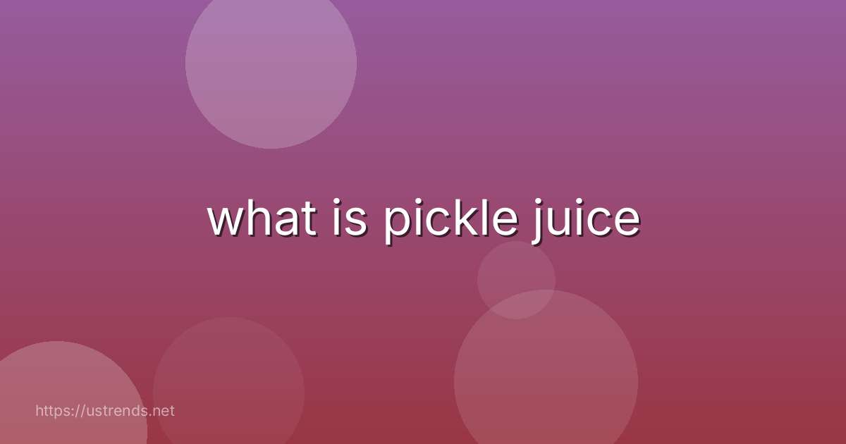 what is pickle juice