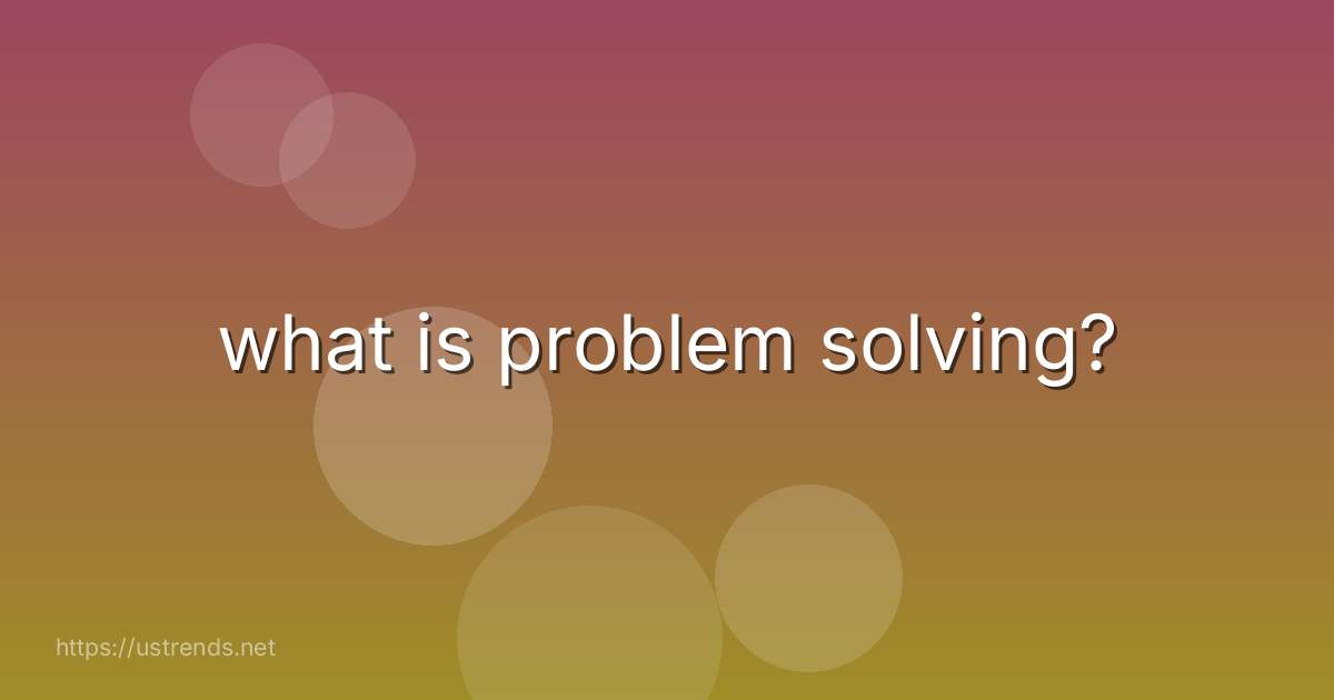 what is problem solving?