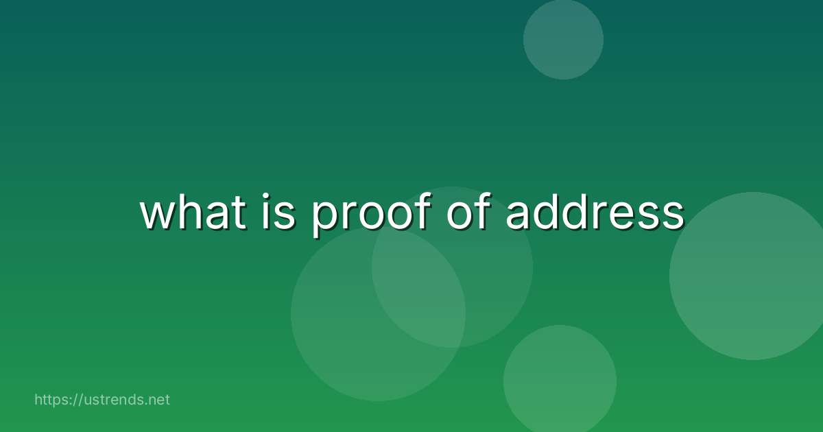 what is proof of address