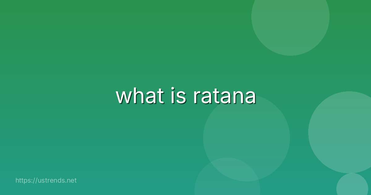 what is ratana