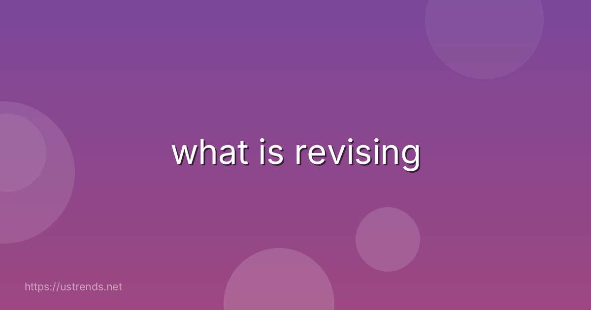 what is revising