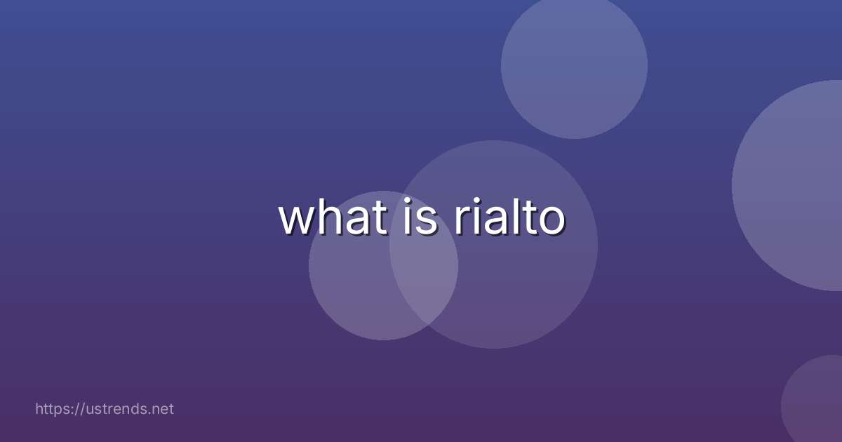 what is rialto