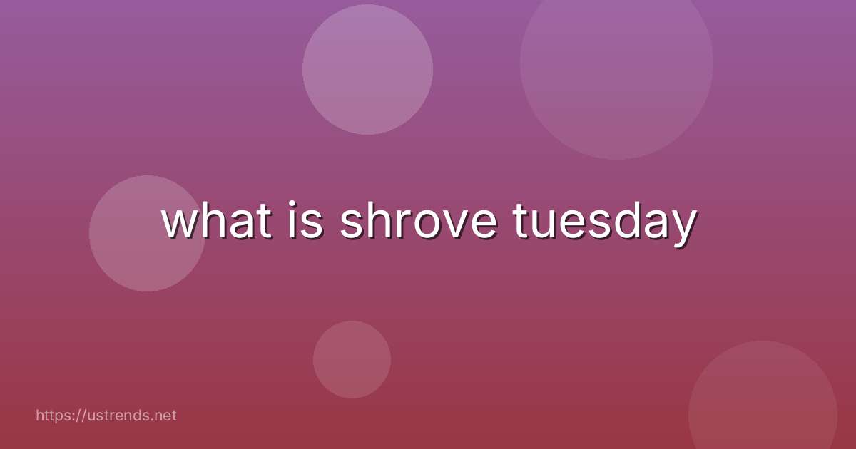 what is shrove tuesday