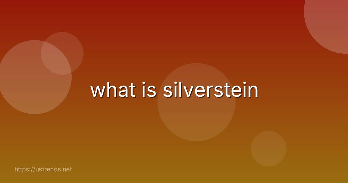 what is silverstein