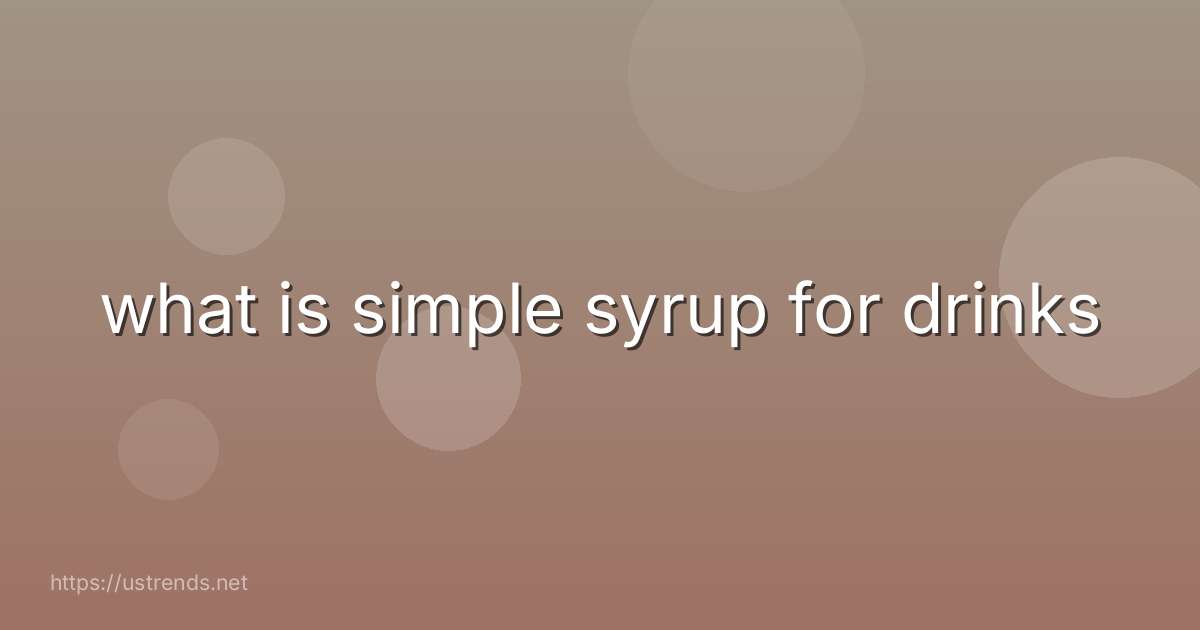 what is simple syrup for drinks