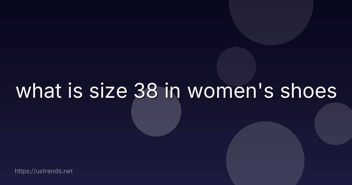 what is size 38 in women's shoes