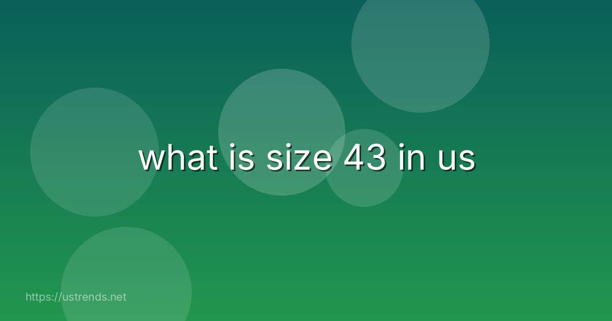 what is size 43 in us