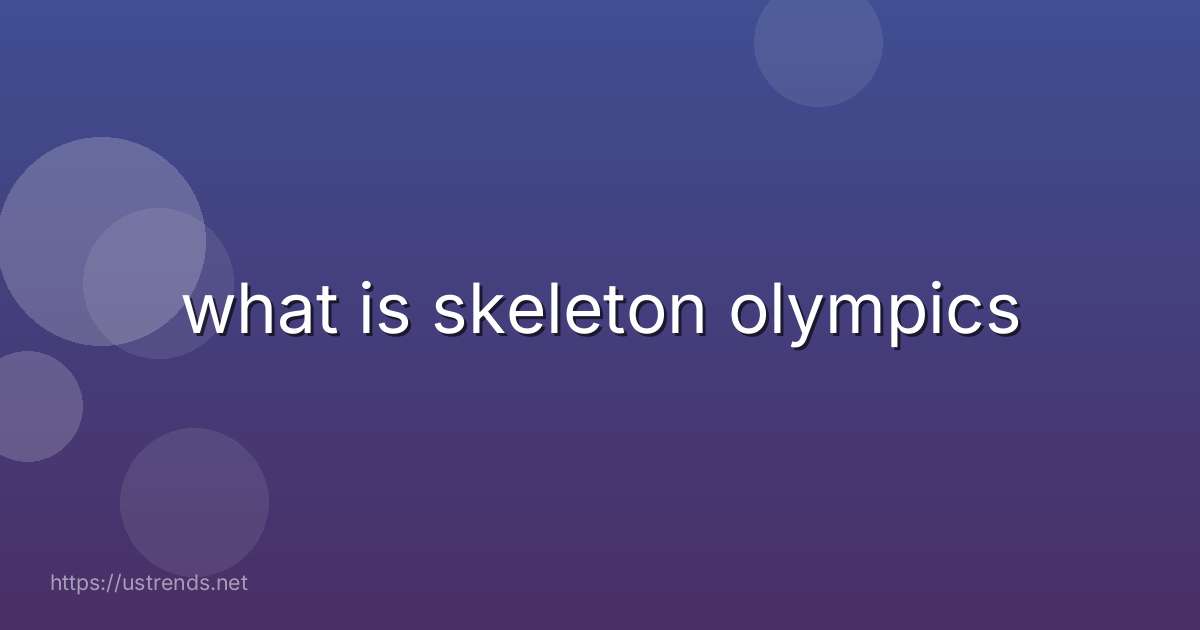 what is skeleton olympics