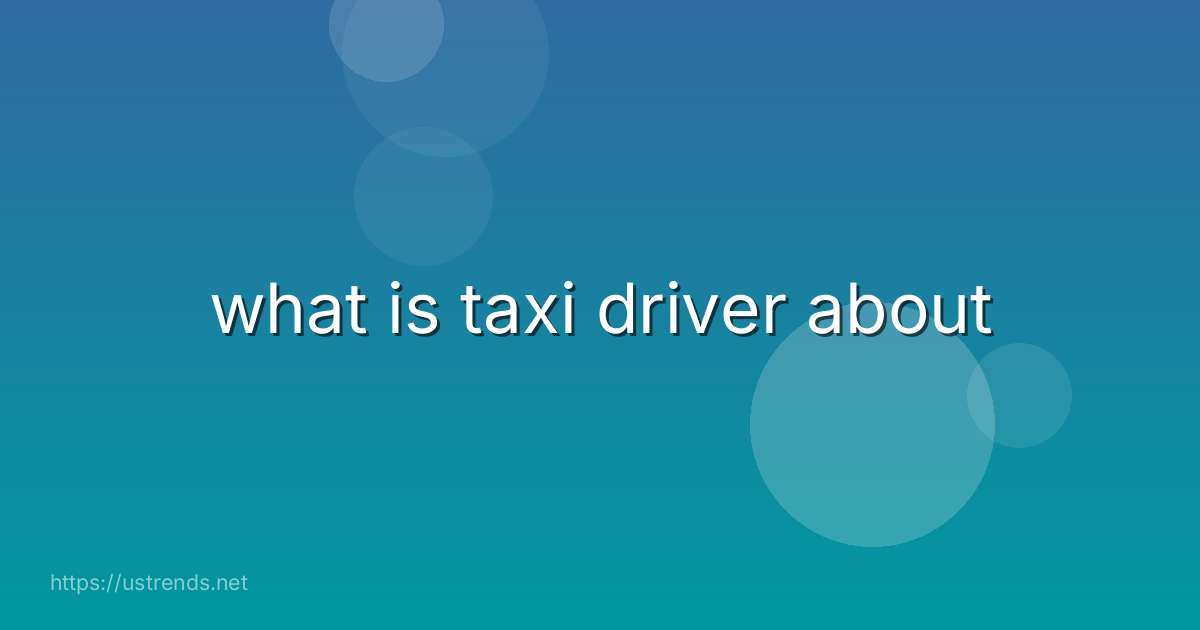 what is taxi driver about