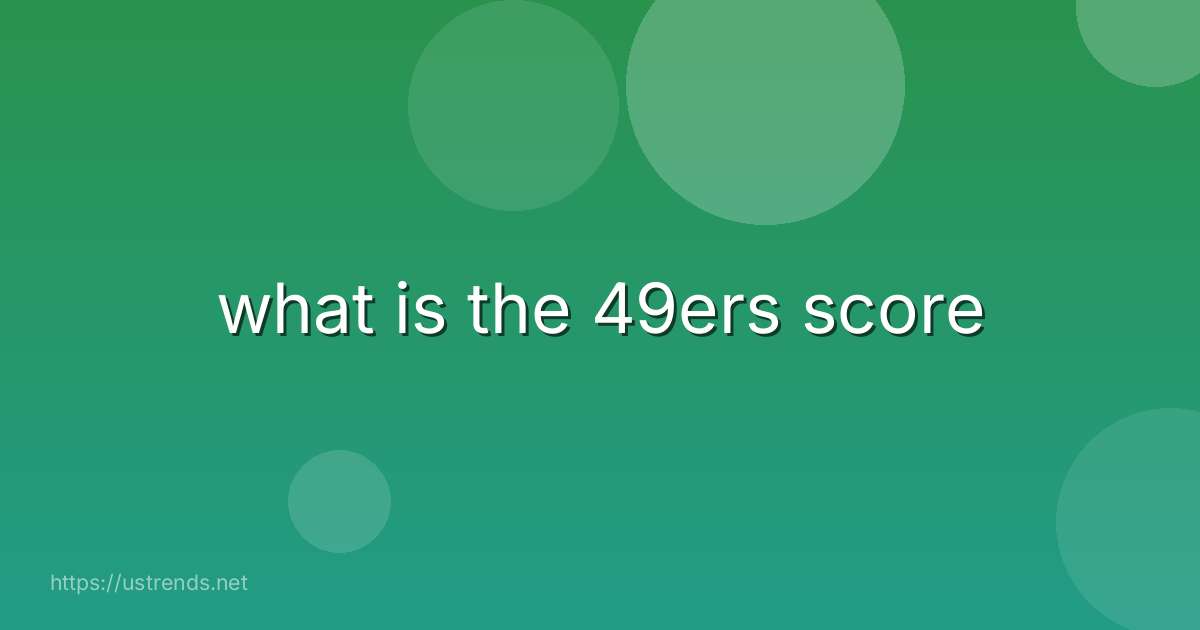 what is the 49ers score