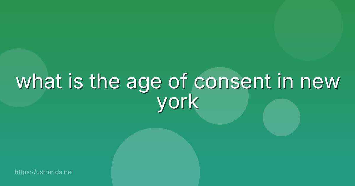 what is the age of consent in new york