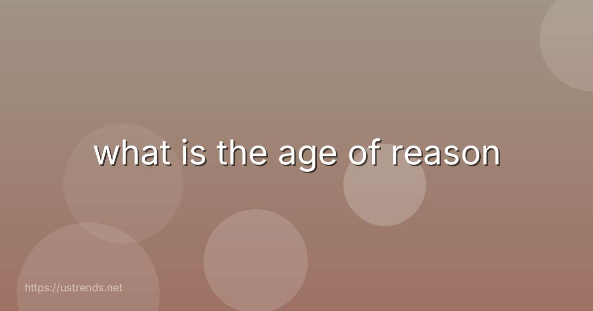 what is the age of reason