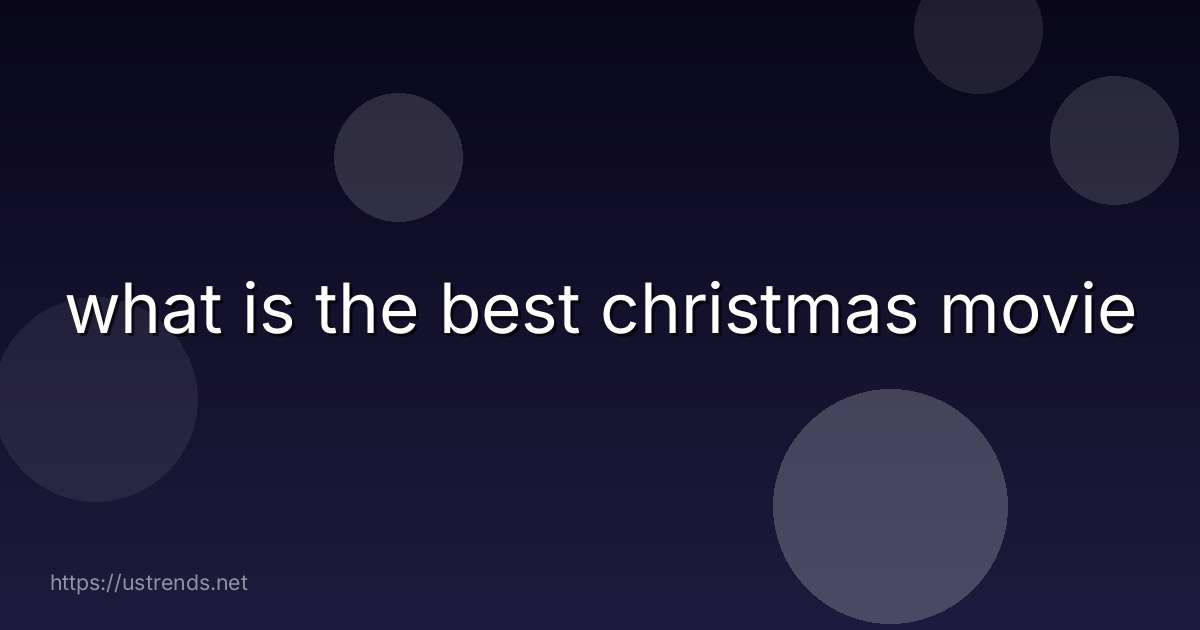 what is the best christmas movie