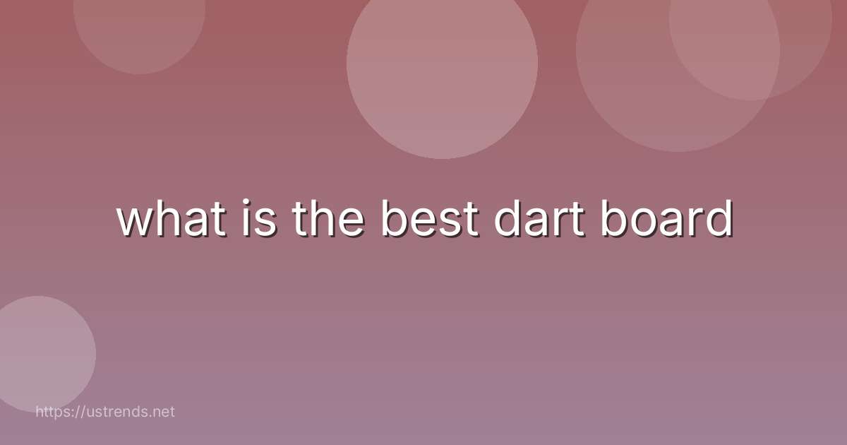 what is the best dart board