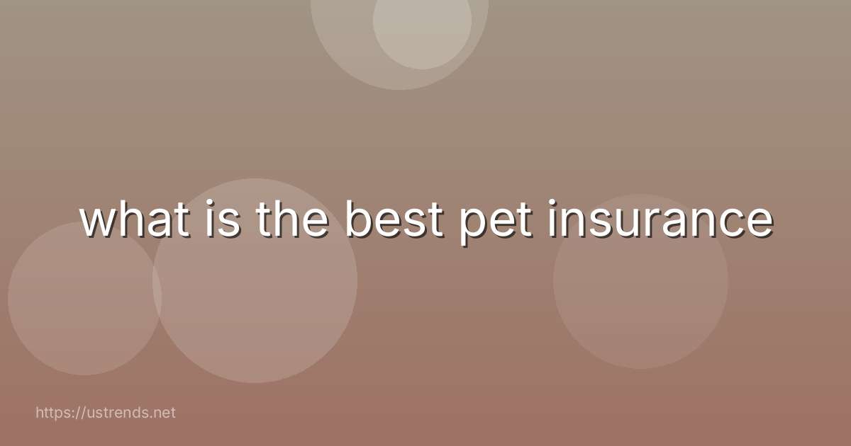 what is the best pet insurance