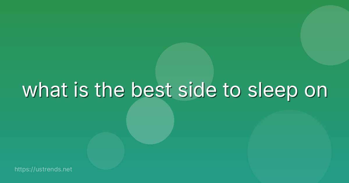 what is the best side to sleep on