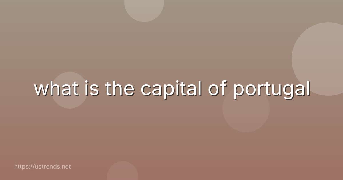 what is the capital of portugal