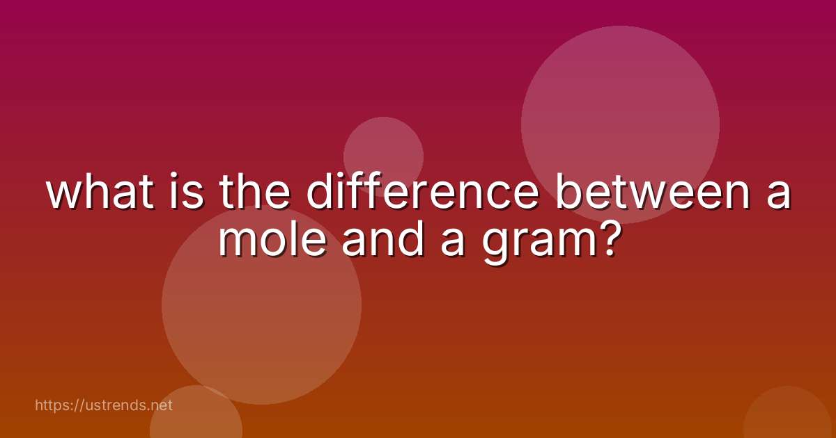 what is the difference between a mole and a gram?