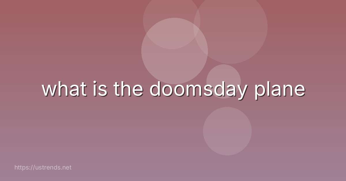 what is the doomsday plane