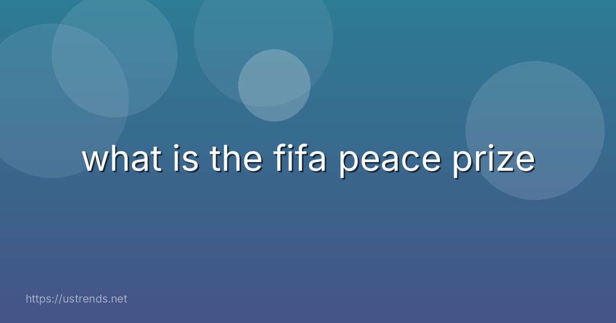 what is the fifa peace prize