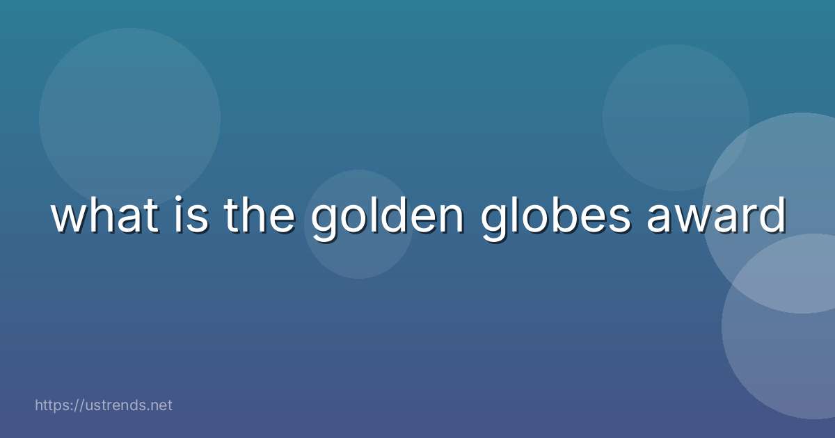 what is the golden globes award