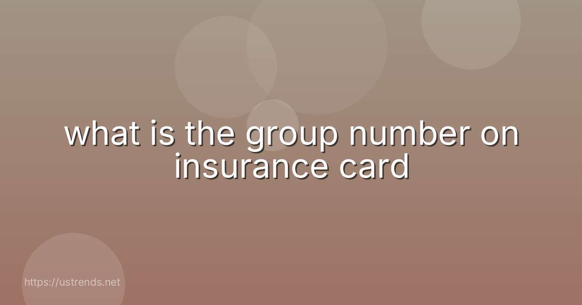 what is the group number on insurance card