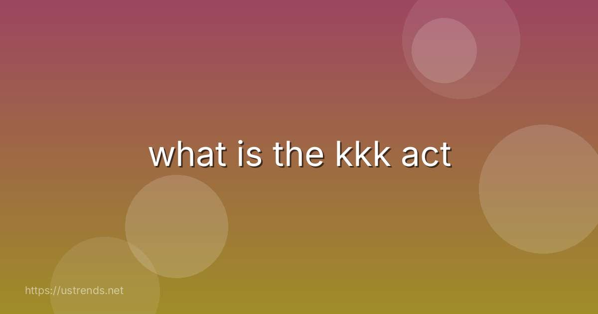 what is the kkk act