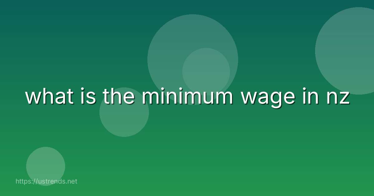 what is the minimum wage in nz