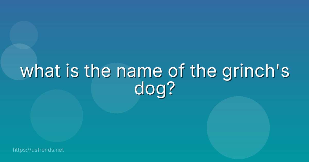 what is the name of the grinch's dog?