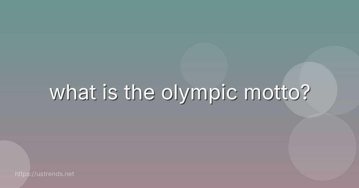 what is the olympic motto?