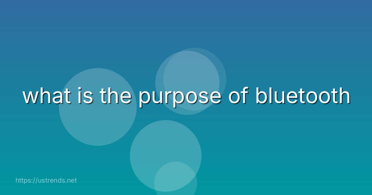 what is the purpose of bluetooth