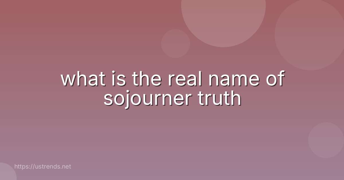 what is the real name of sojourner truth