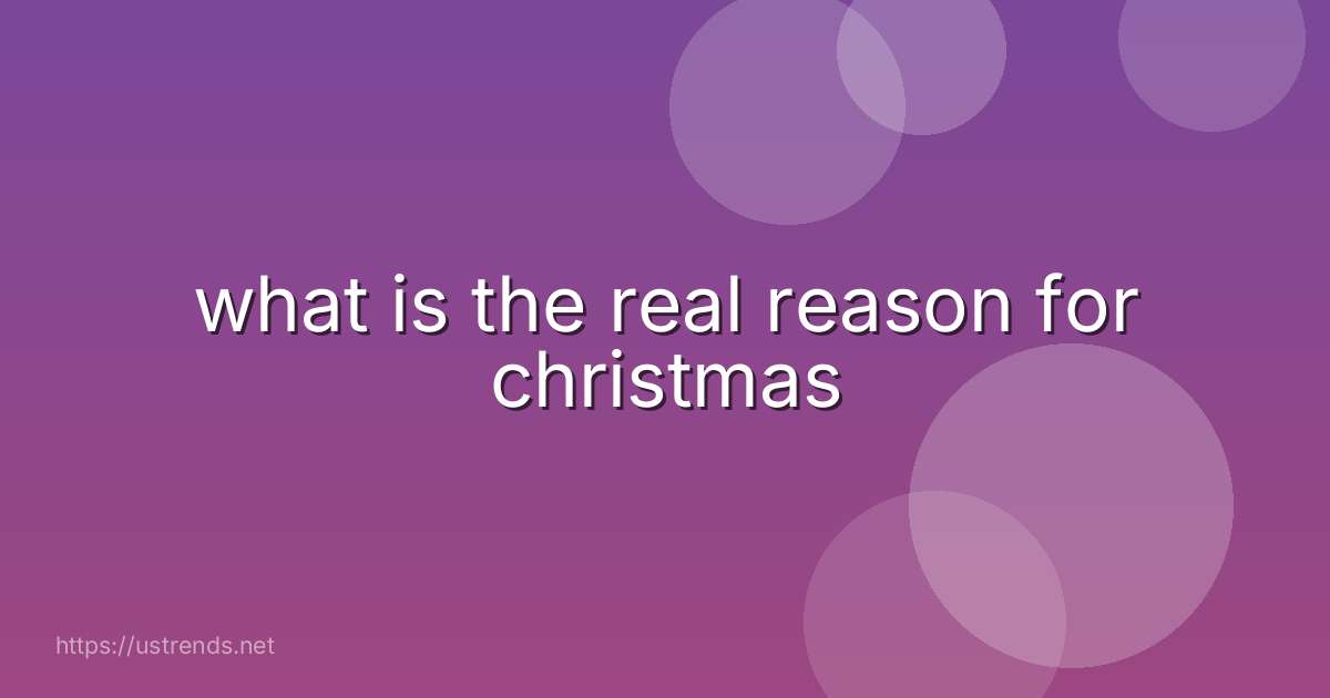 what is the real reason for christmas