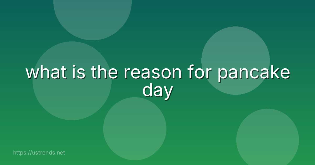 what is the reason for pancake day