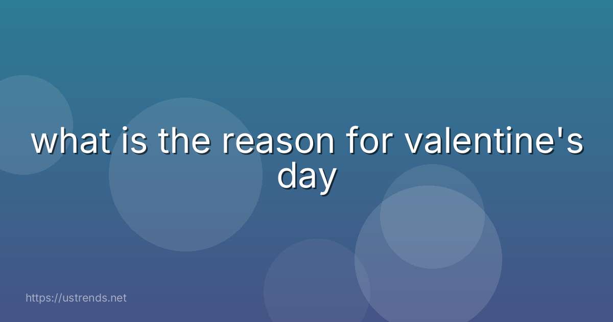 what is the reason for valentine's day
