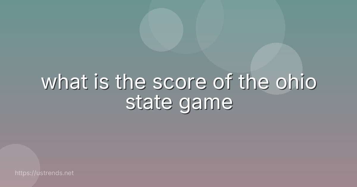 what is the score of the ohio state game