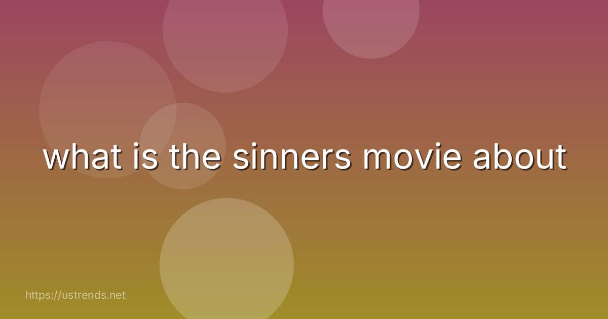 what is the sinners movie about