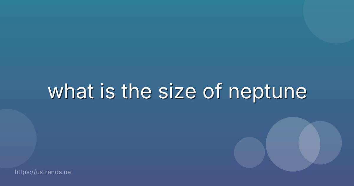 what is the size of neptune