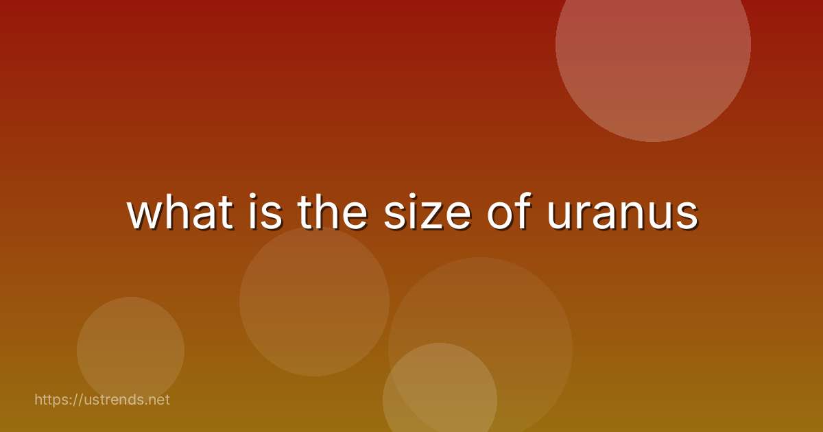 what is the size of uranus