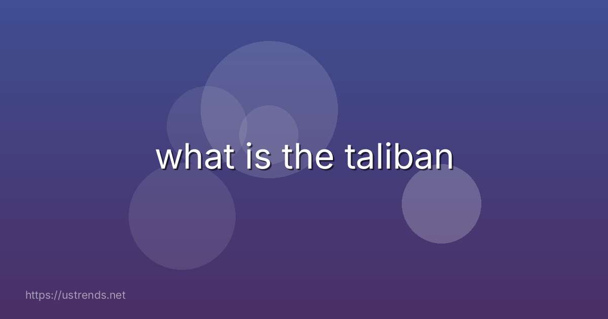 what is the taliban