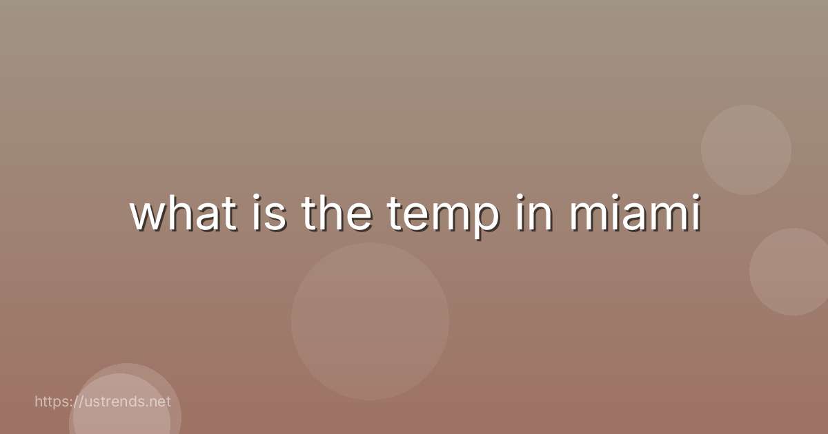 what is the temp in miami