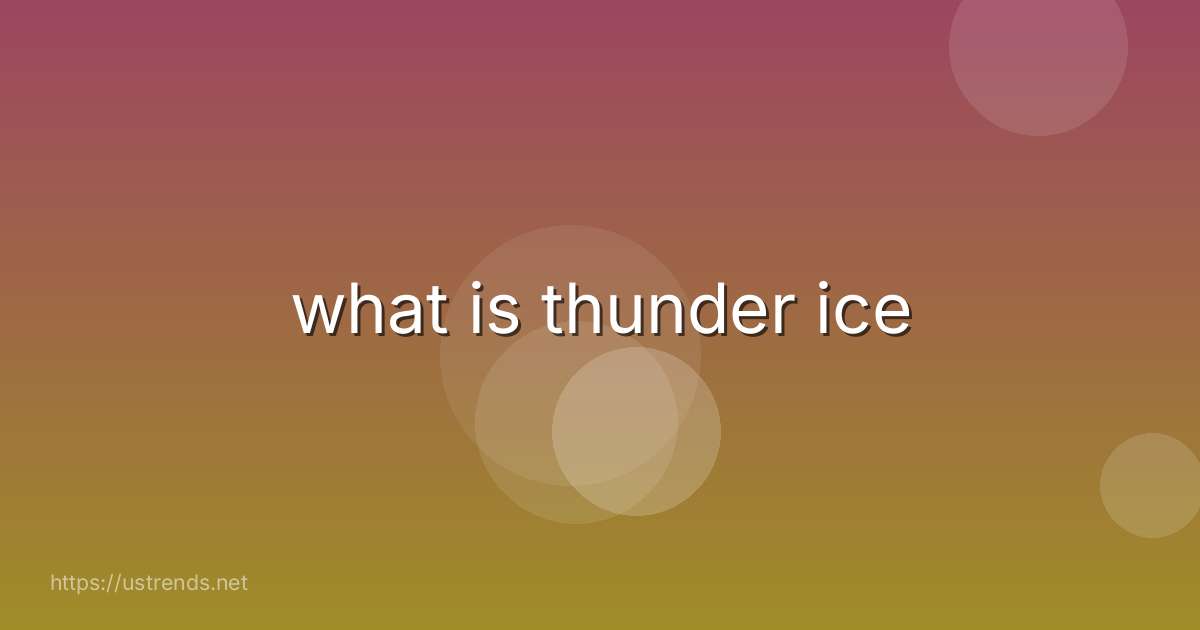 what is thunder ice