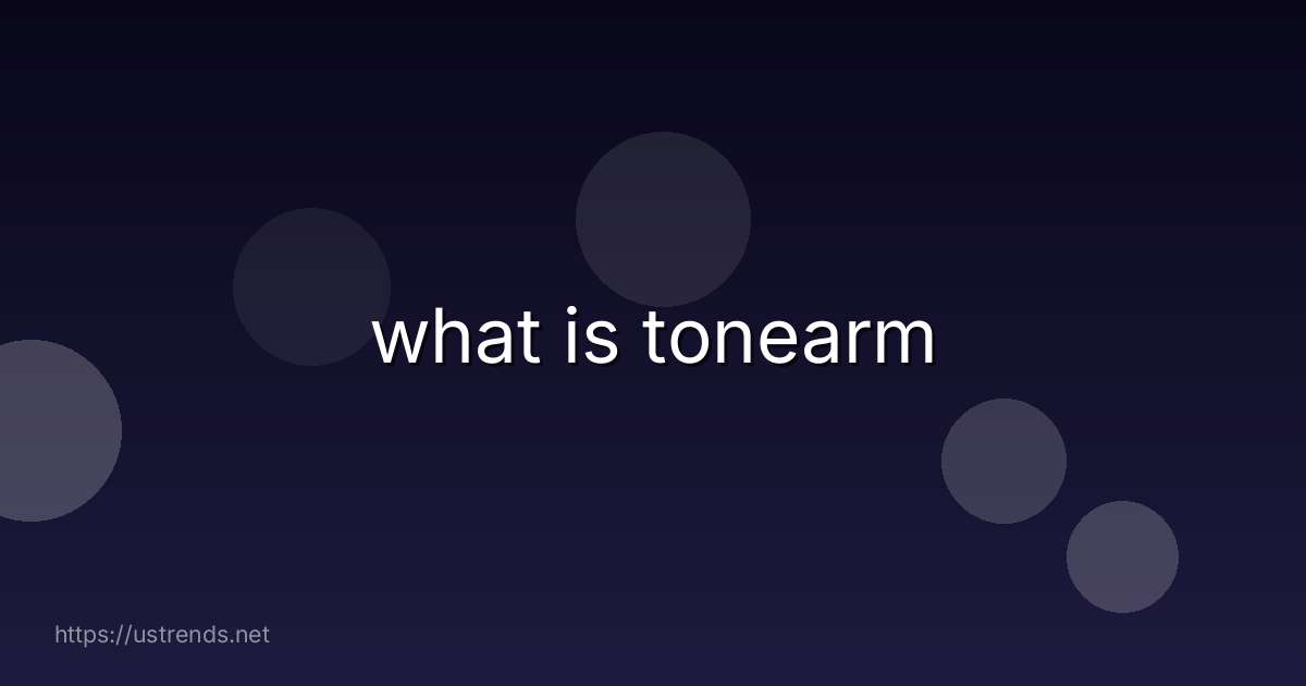 what is tonearm