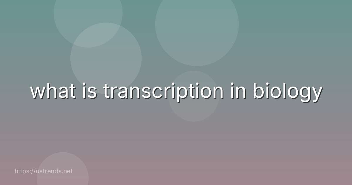 what is transcription in biology