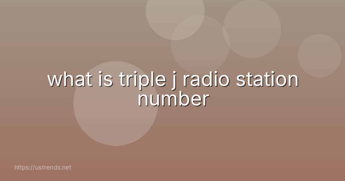 what is triple j radio station number