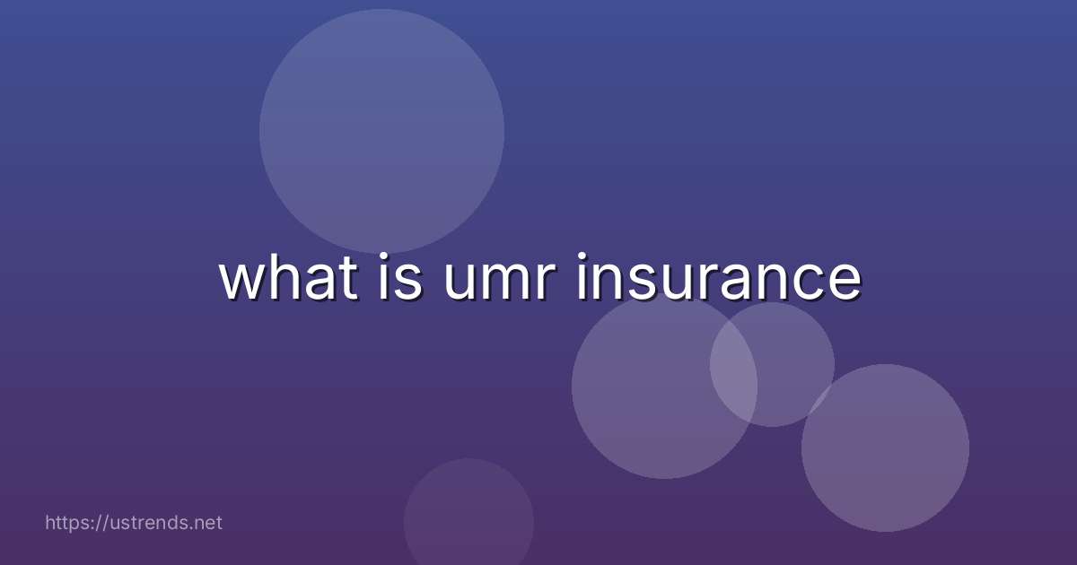 what is umr insurance