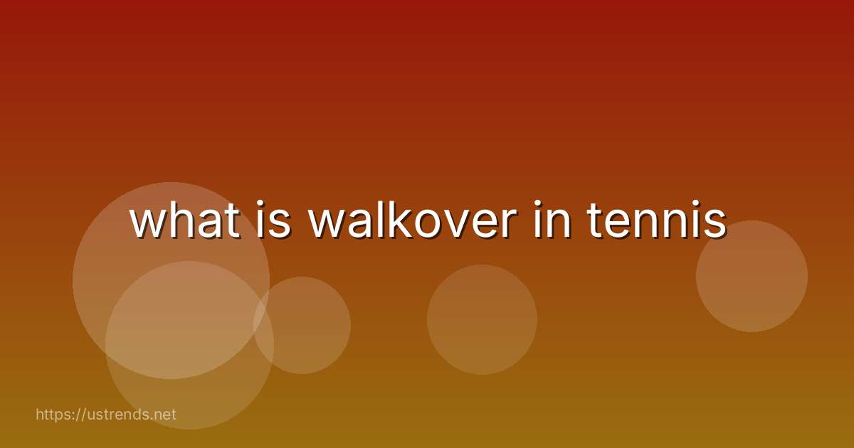 what is walkover in tennis