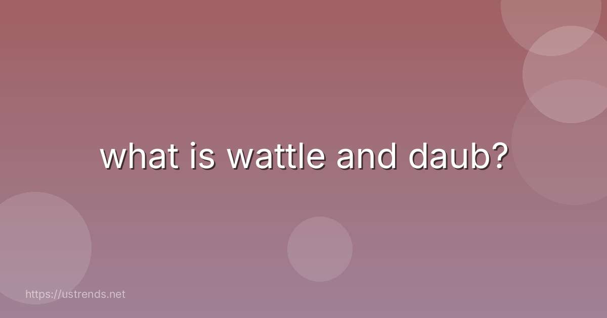 what is wattle and daub?