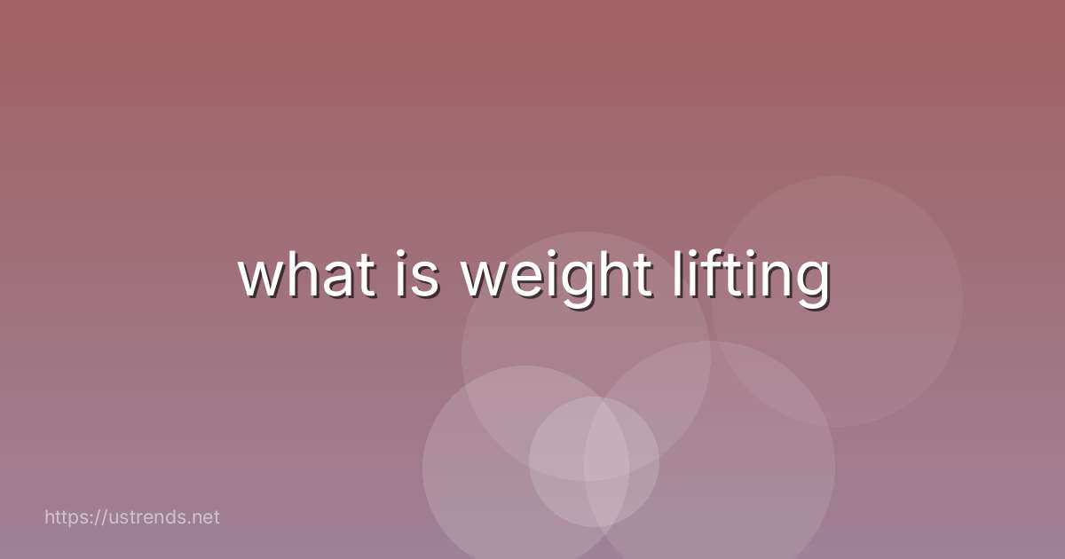 what is weight lifting