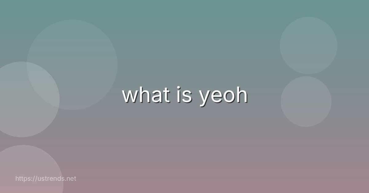 what is yeoh